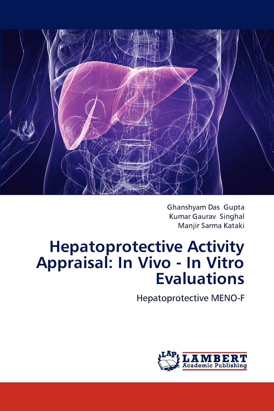 Hepatoprotective Activity Appraisal: In Vivo In Vitro Evaluations: Hepatoprotective MENOF,Used