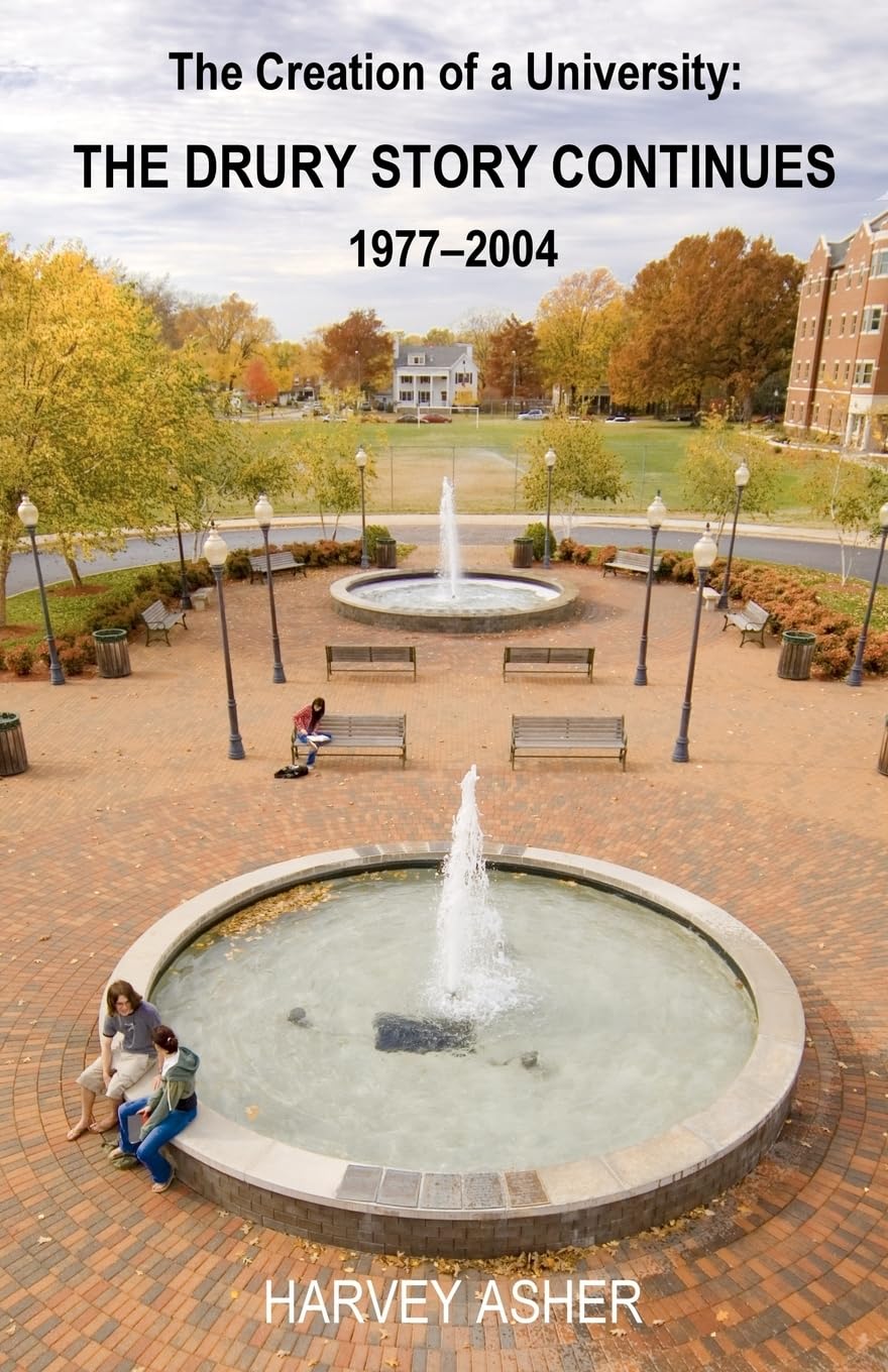 The Creation of a University: The Drury Story Continues 19772004,Used