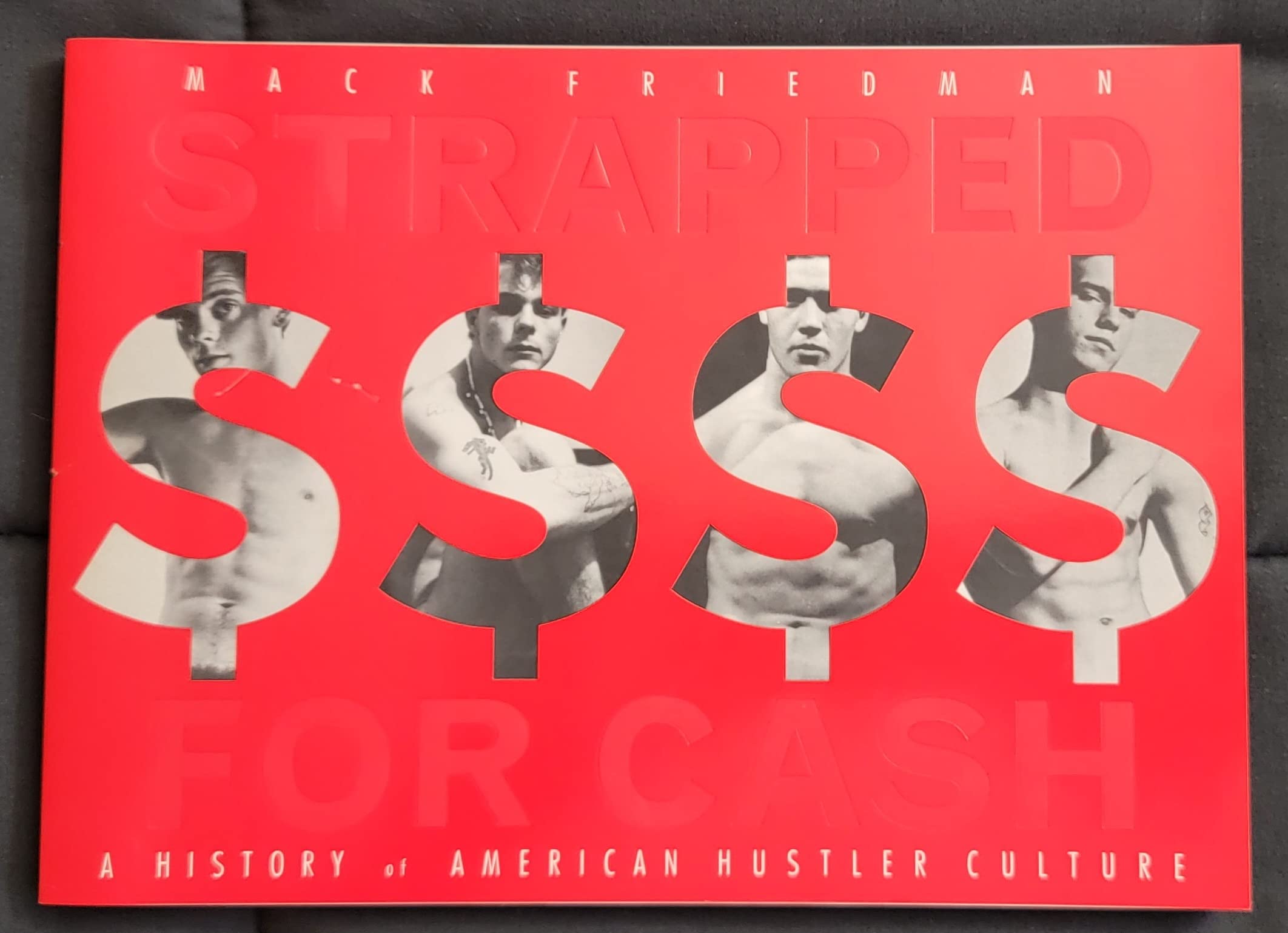Strapped For Cash: A History Of American Hustler Culture