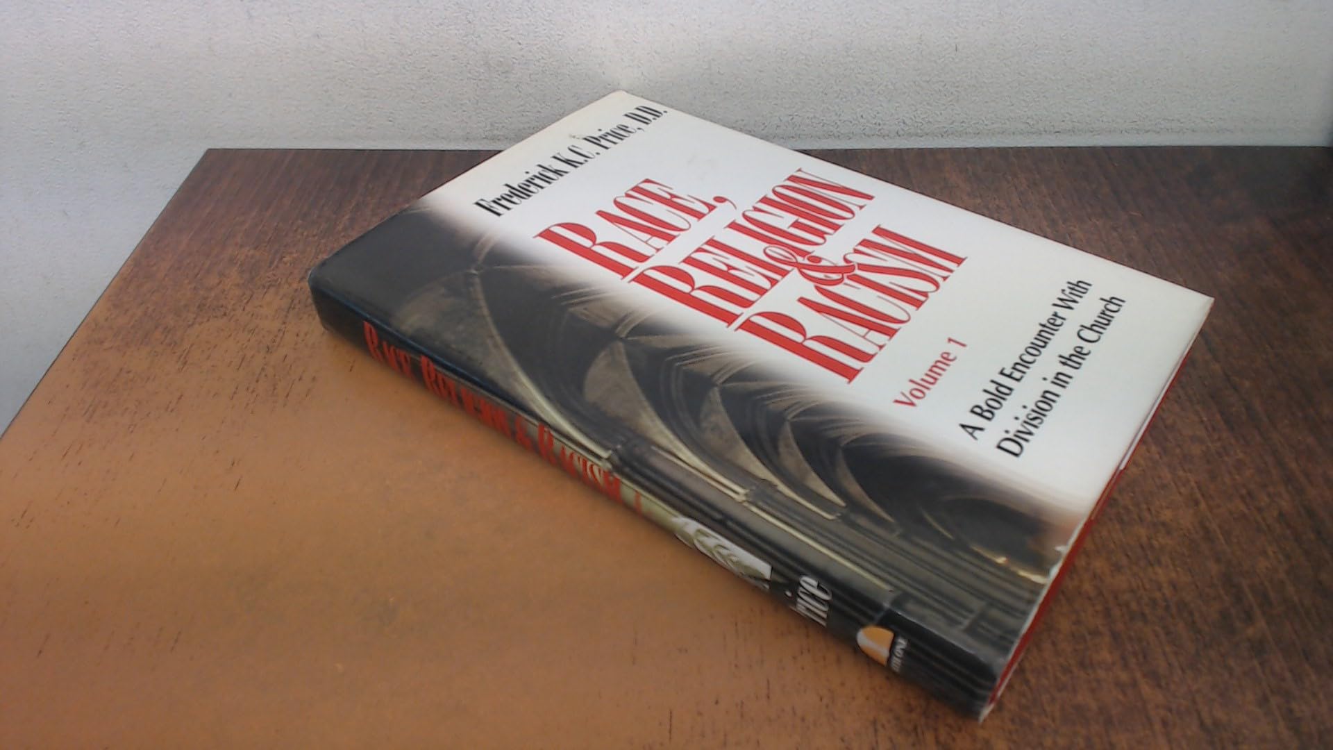 Race, Religion & Racism, Vol. 1: A Bold Encounter With Division in the Church,Used