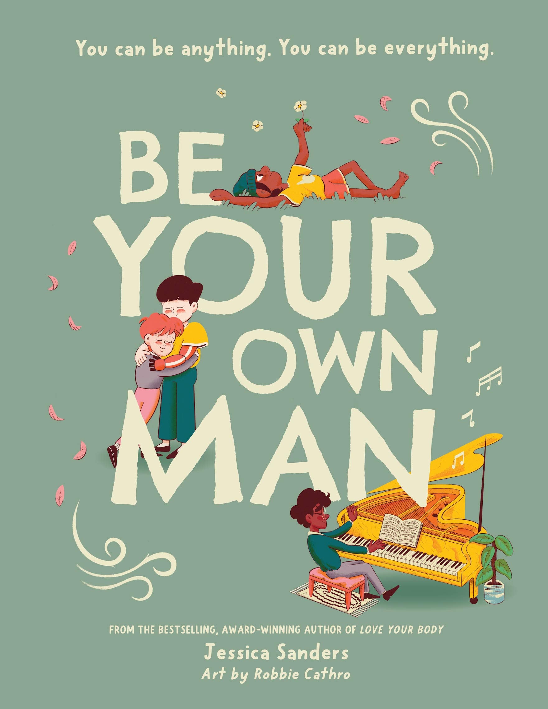 Be Your Own Man: You can be anything. You can be everything.,New