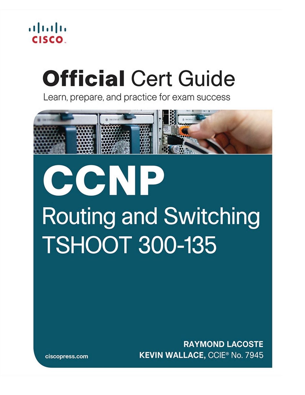 CCNP Routing and Switching TSHOOT 300135: Official Cert Guide,New