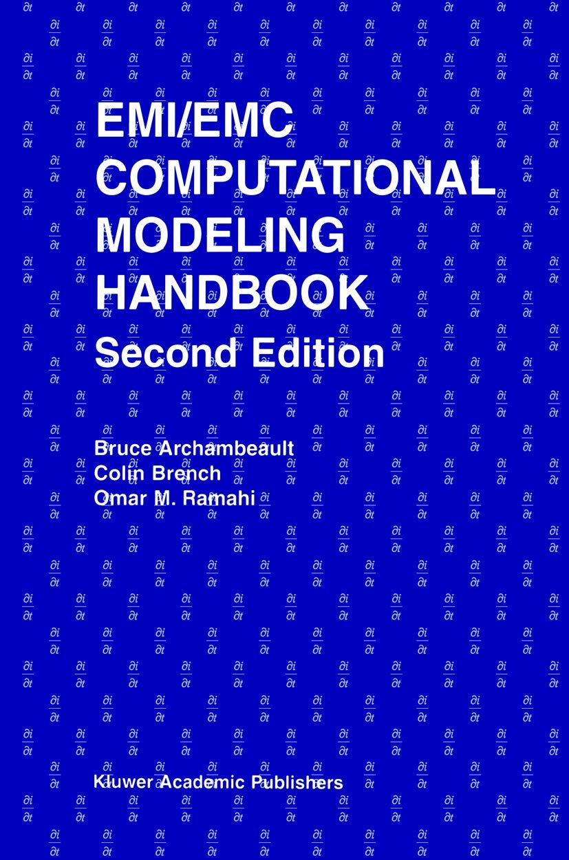 EMI/EMC Computational Modeling Handbook (The Springer International Series in Engineering and Computer Science, 630),Used