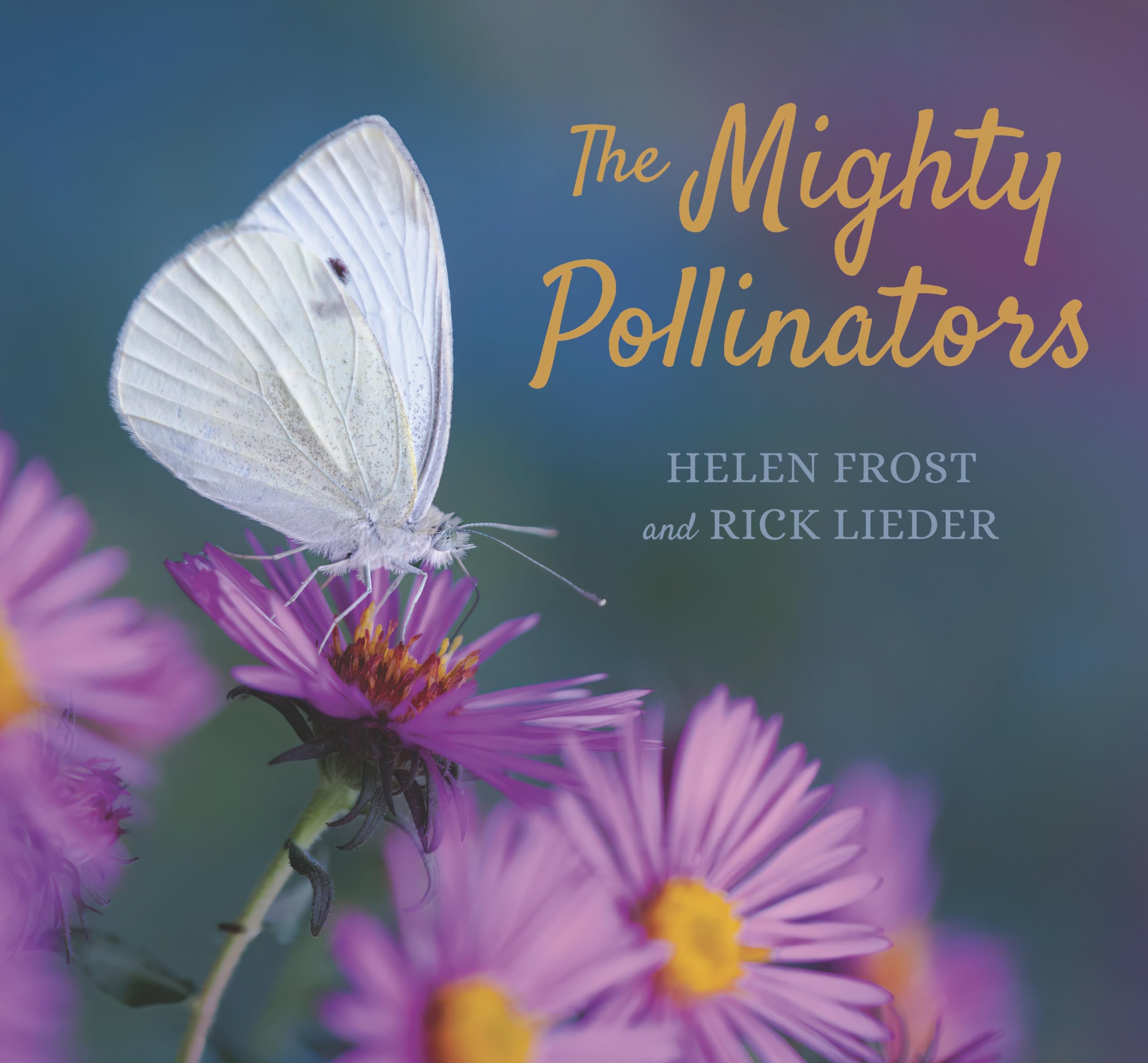 The Mighty Pollinators (Step Gently, Look Closely),New