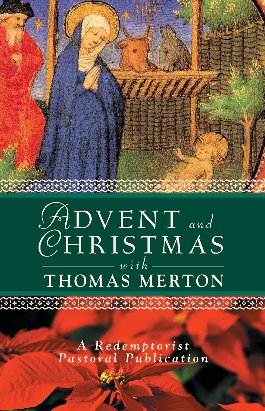 Advent And Christmas With Thomas Merton (A Redemptorist Pastoral Publication),New