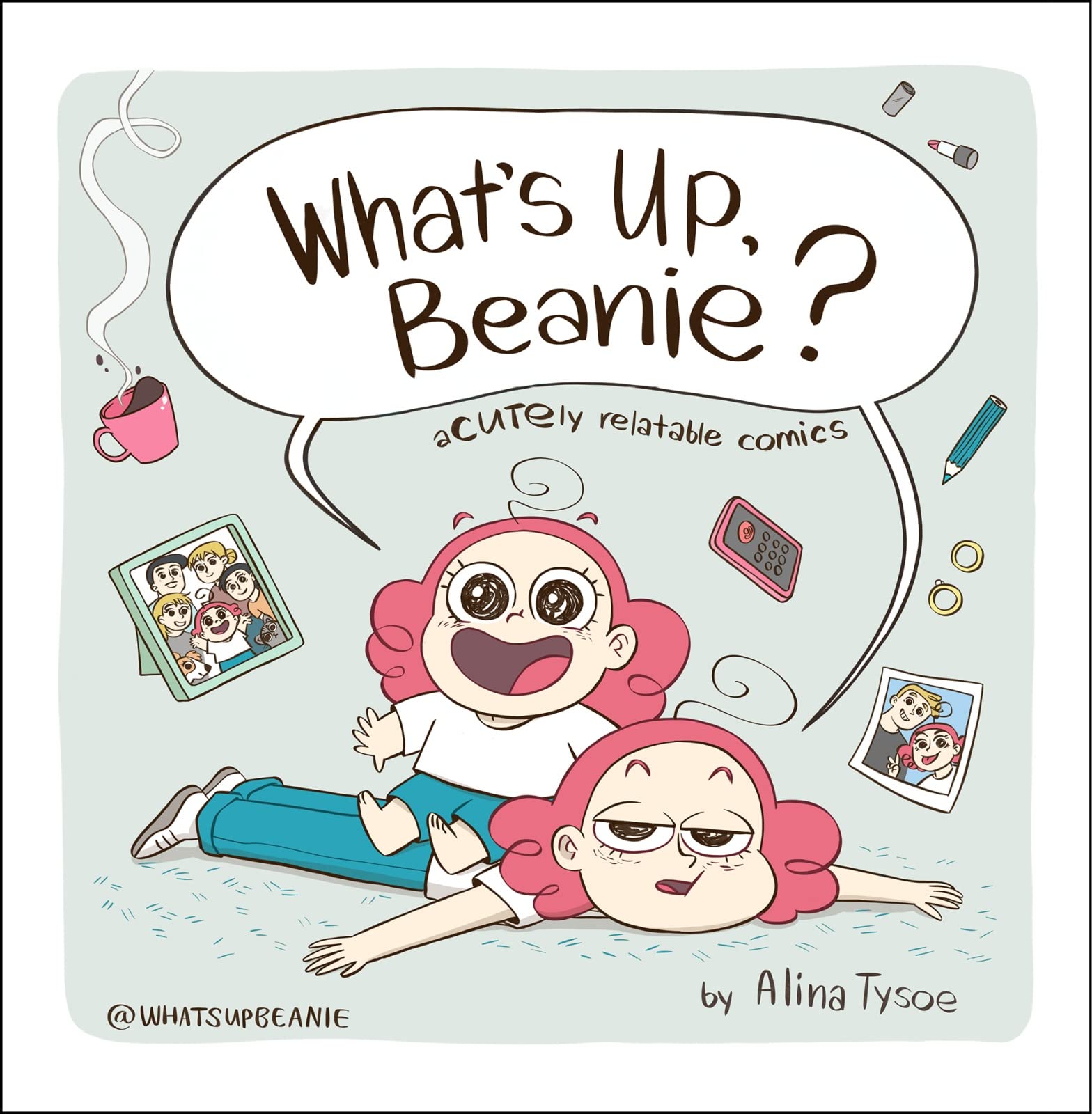 What's Up, Beanie?: Acutely Relatable Comics,Used