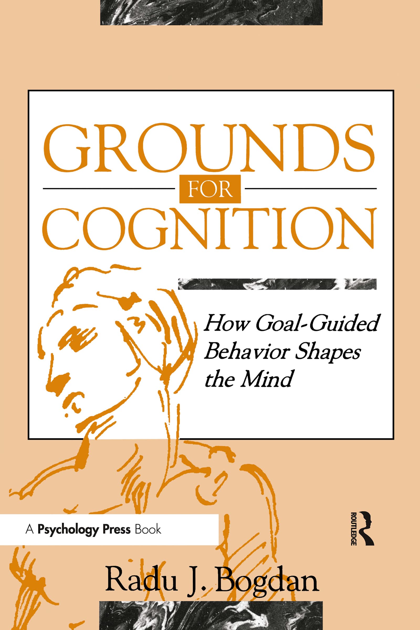 Grounds For Cognition: How Goalguided Behavior Shapes The Mind,Used