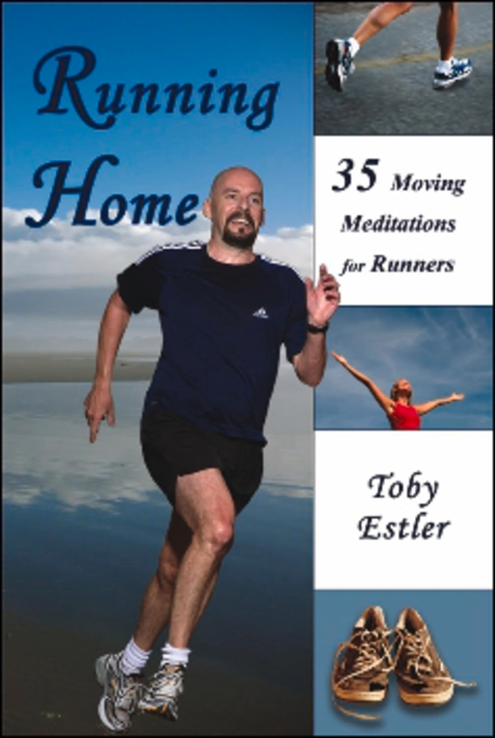 Running Home: 35 Moving Meditations for Runners,Used