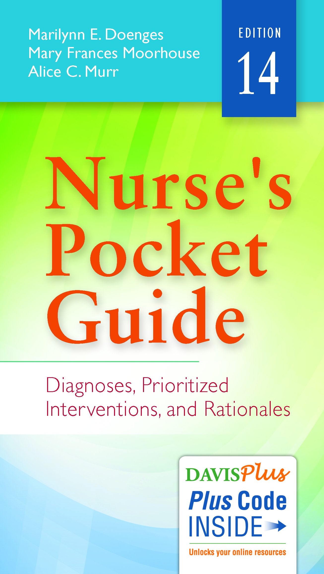 Nurse's Pocket Guide: Diagnoses, Prioritized Interventions, and Rationales,New