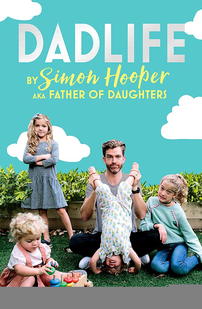 Dadlife: Family Tales From Instagram'S Father Of Daughters