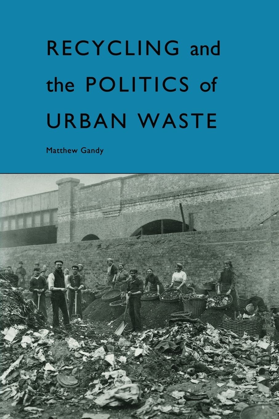 Recycling And The Politics Of Urban Waste,Used