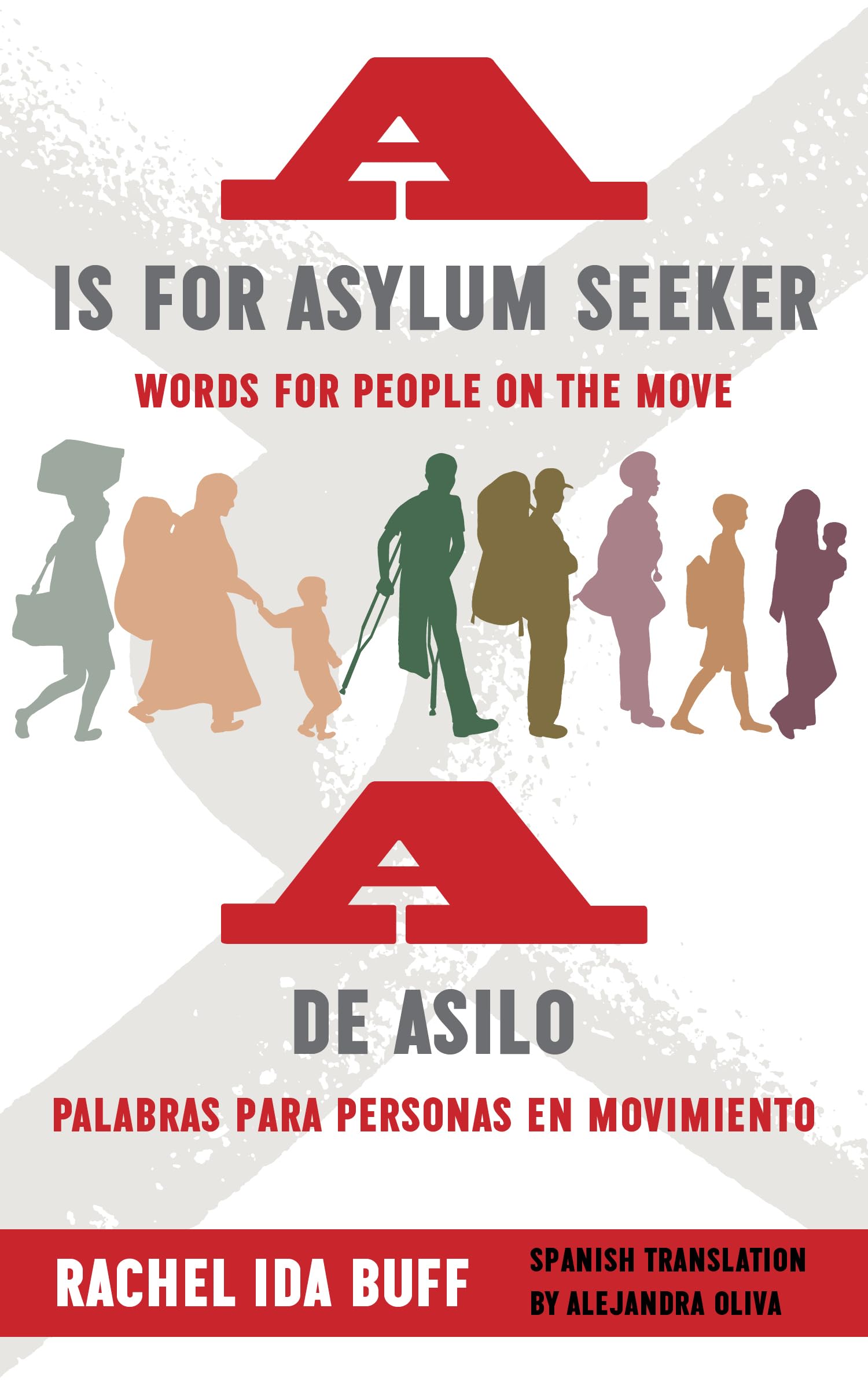 A is for Asylum Seeker: Words for People on the Move / A de asilo: palabras para personas en movimiento,Used