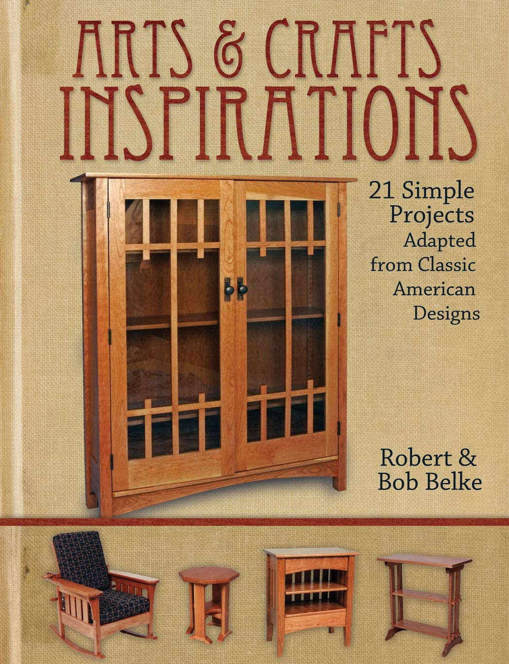 Arts & Crafts Inspirations: 21 Simple Projects Adapted From Classic American Designs,Used