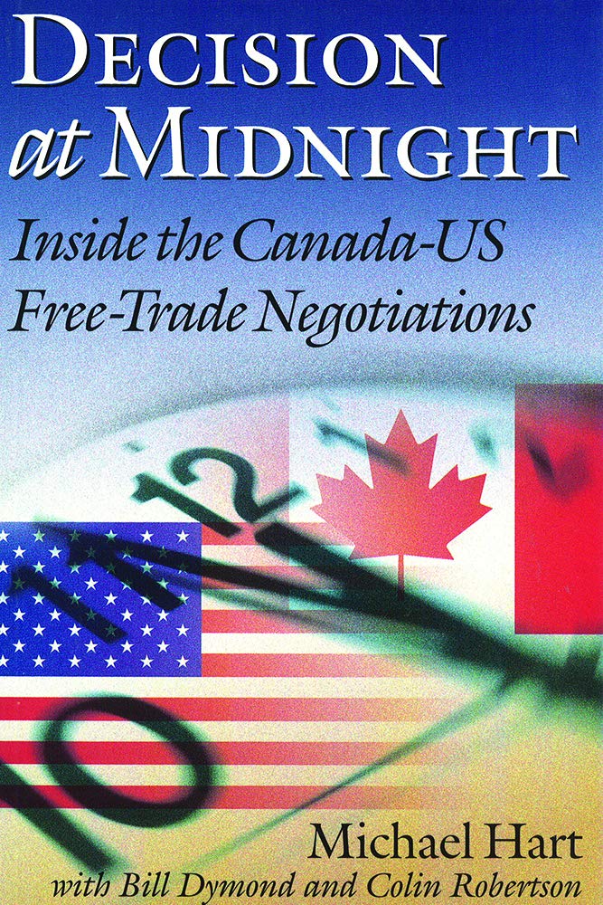 Decision at Midnight: Inside the CanadaUS FreeTrade Negotiations (Canada and International Relations),Used