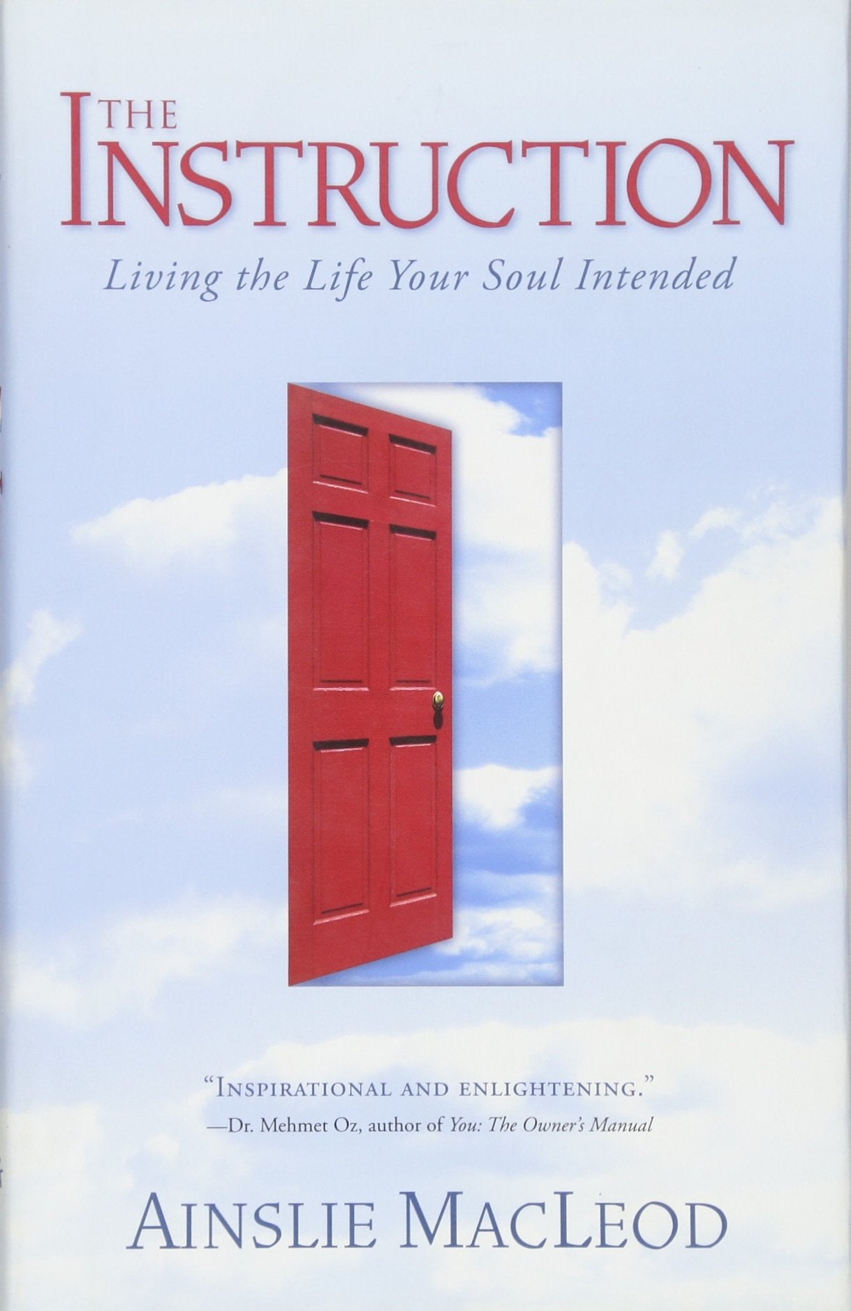 The Instruction: Living the Life Your Soul Intended,Used