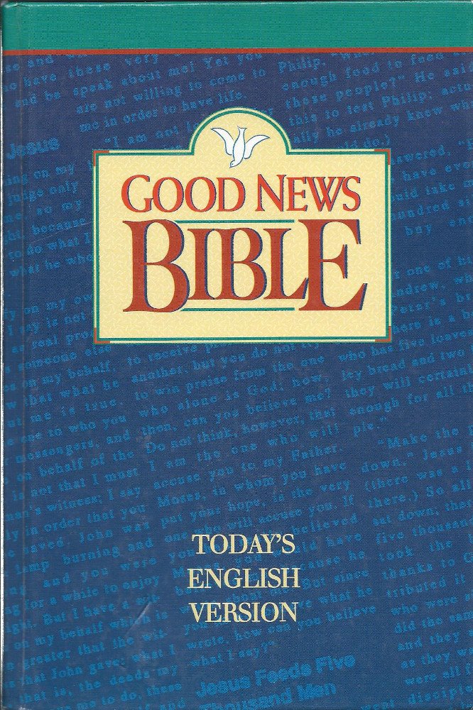 Good News Bible: Today'S English Version