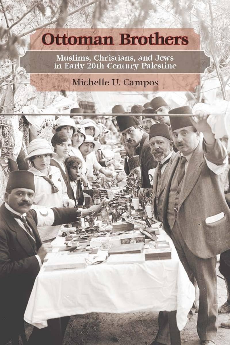 Ottoman Brothers: Muslims, Christians, and Jews in Early TwentiethCentury Palestine,Used