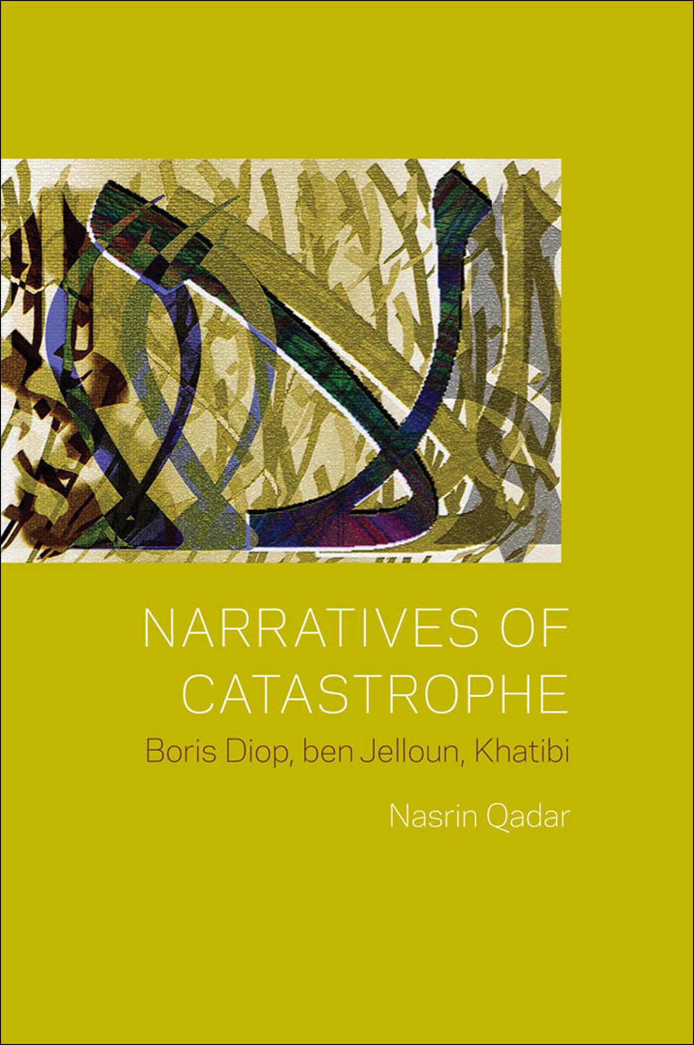 Narratives of Catastrophe: Boris Diop, ben Jelloun, Khatibi,Used