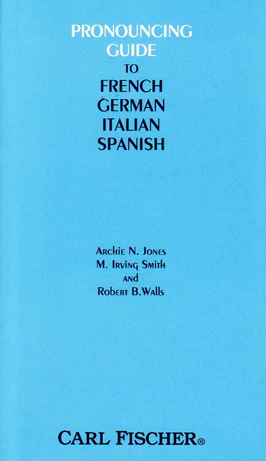 O3288  Pronouncing Guide To French, German, Italian And Spanish,New
