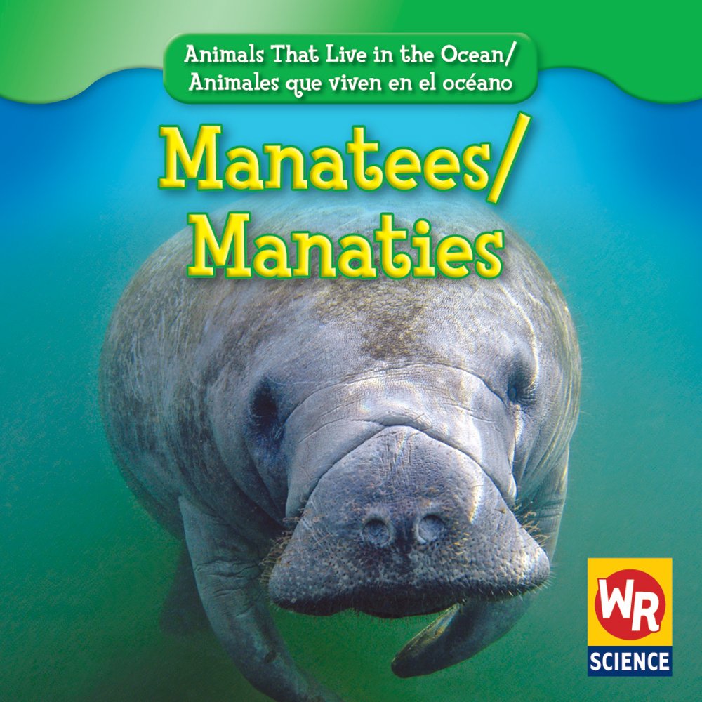 Manatees/Manaties (Animals That Live in the Ocean/Animales Que Viven En El Oceano) (English and Spanish Edition),Used