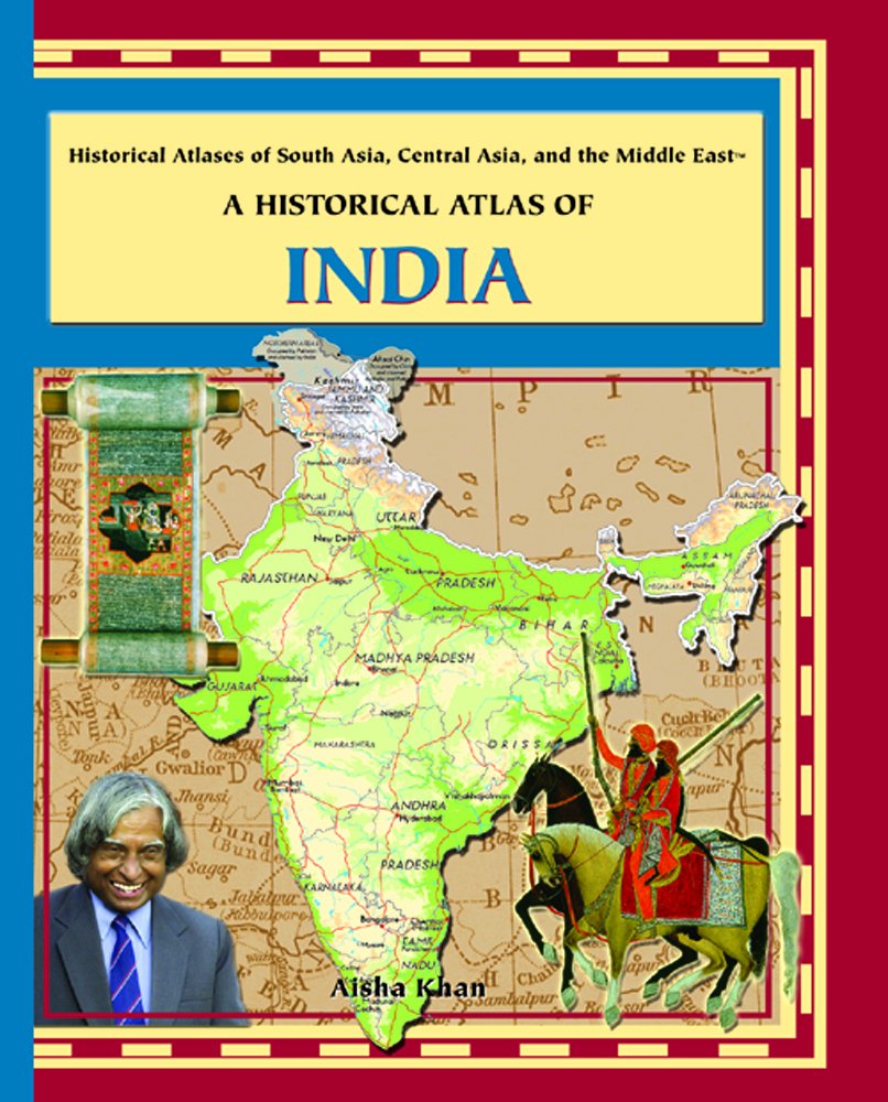 A Historical Atlas Of India (Historical Atlases Of Asia, Central Asia, And The Middle East),Used