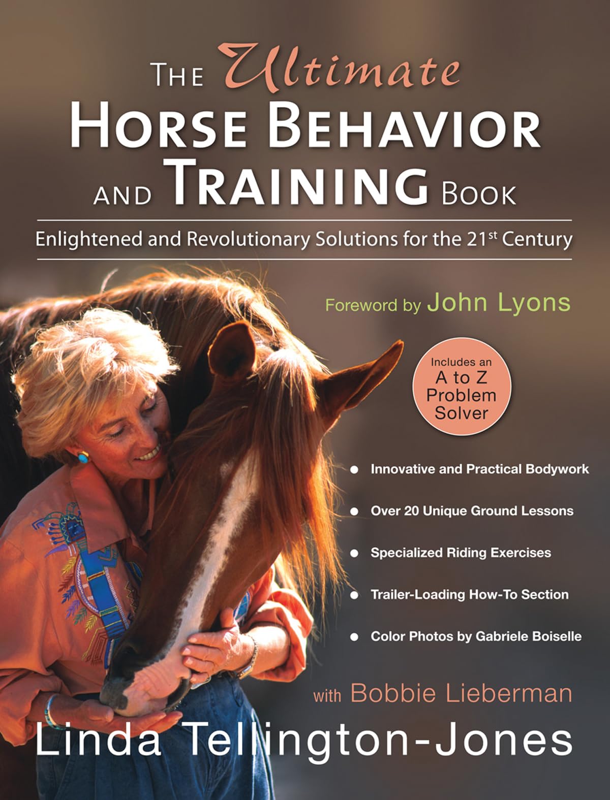 The Ultimate Horse Behavior and Training Book: Enlightened and Revolutionary Solutions for the 21st Century,Used