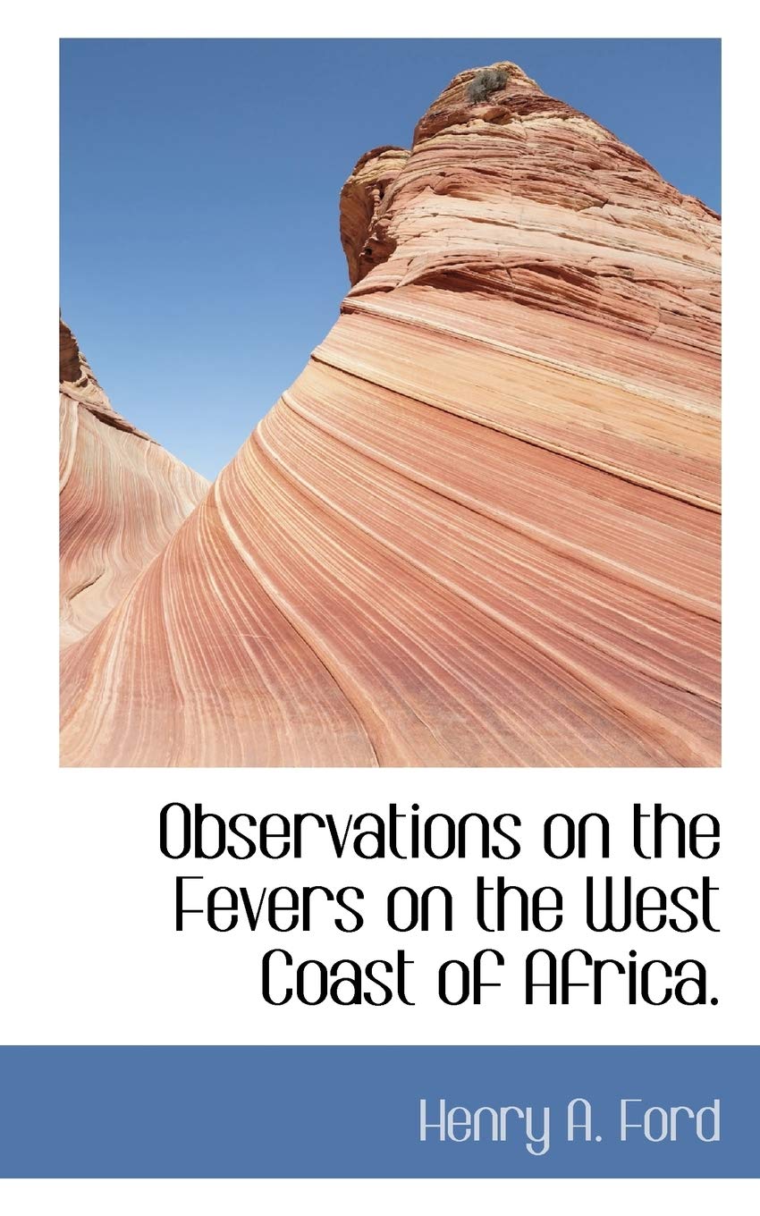 Observations on the Fevers on the West Coast of Africa.,Used