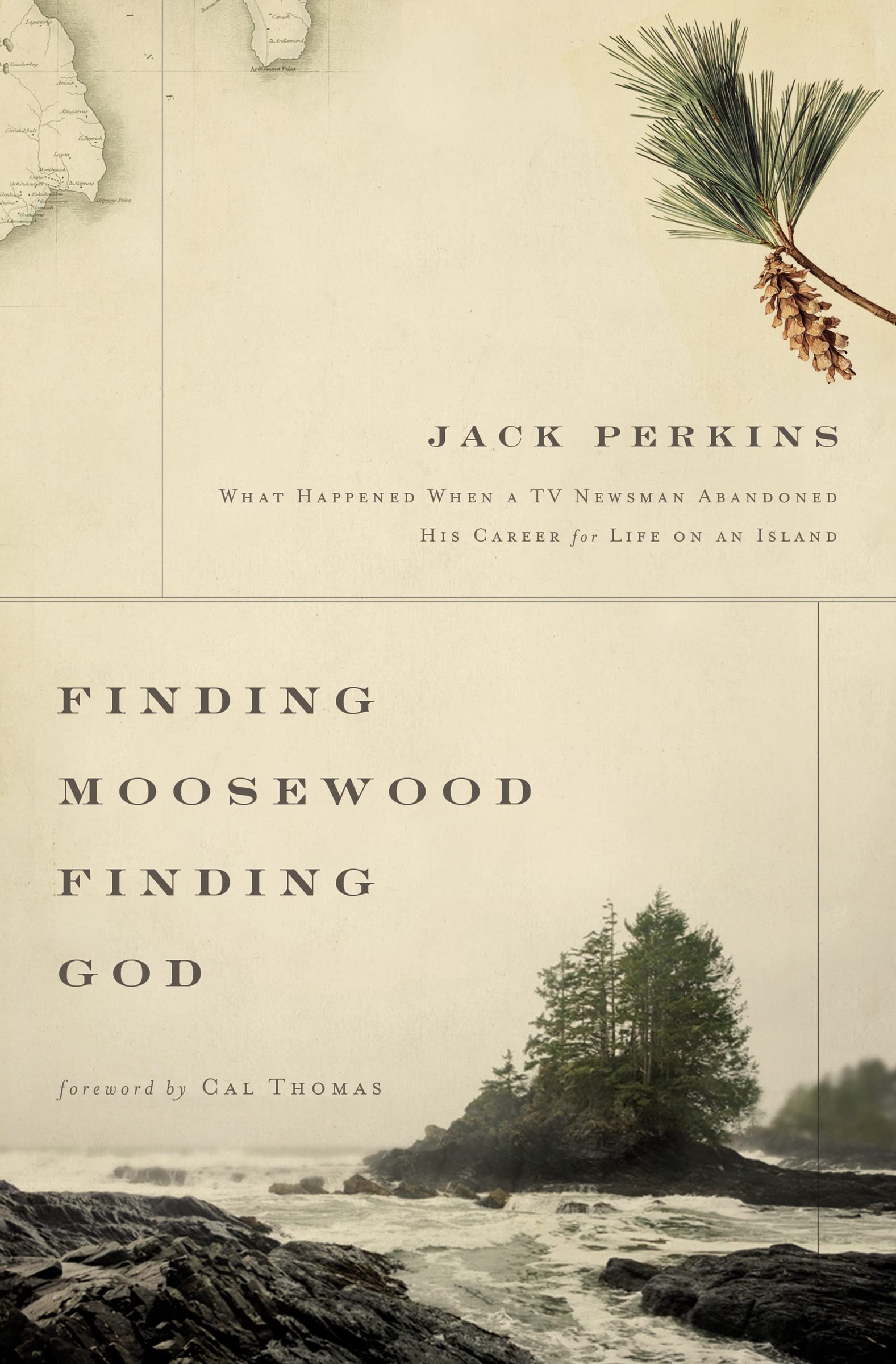 Finding Moosewood, Finding God: What Happened When a TV Newsman Abandoned His Career for Life on an Island,New