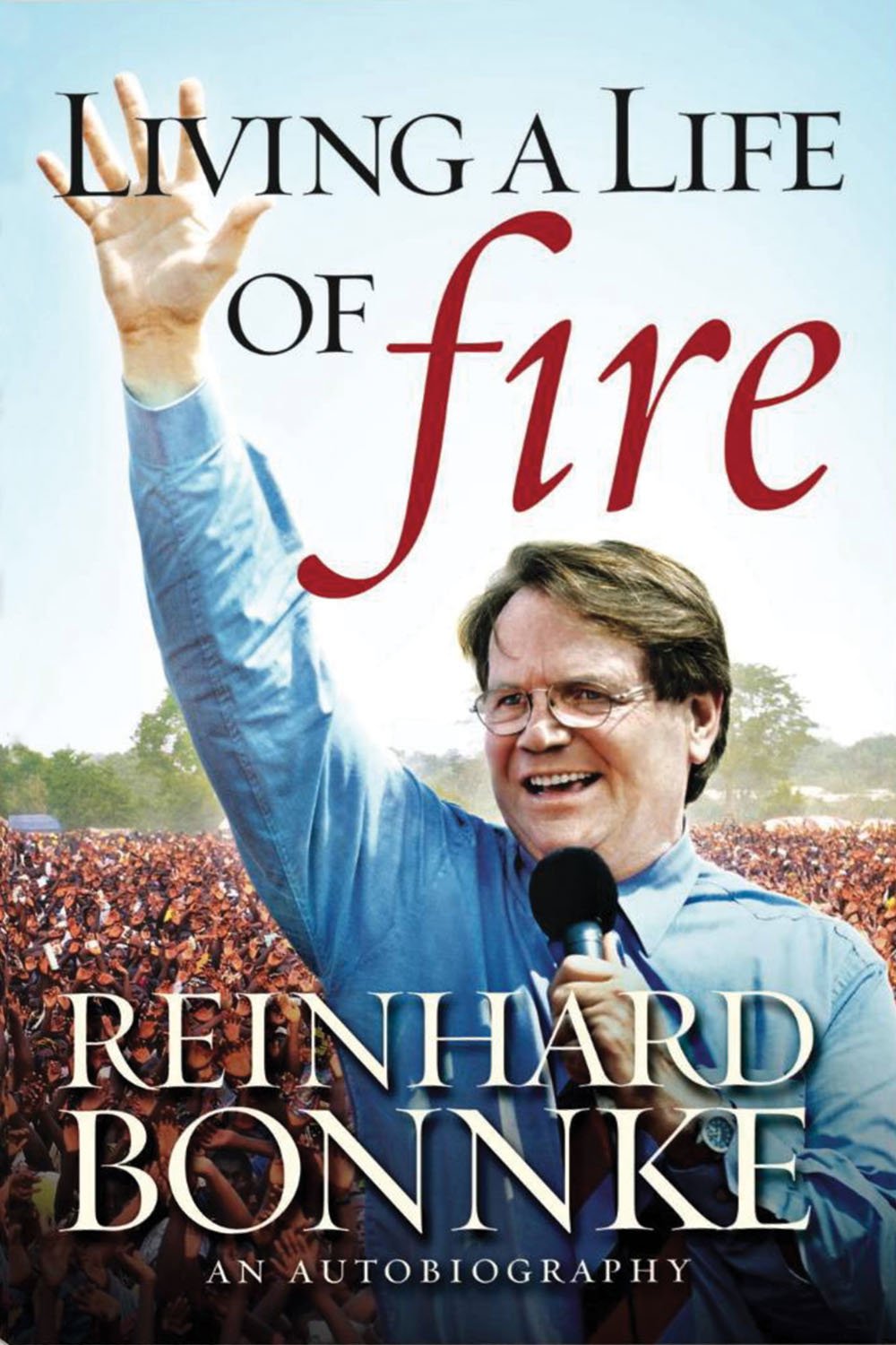 Living a Life of Fire: An Autobiography,Used