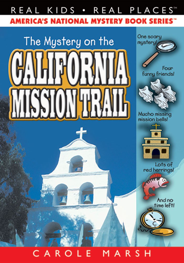 The Mystery On The California Mission Trail (Real Kids! Real Places! (Paperback)),New