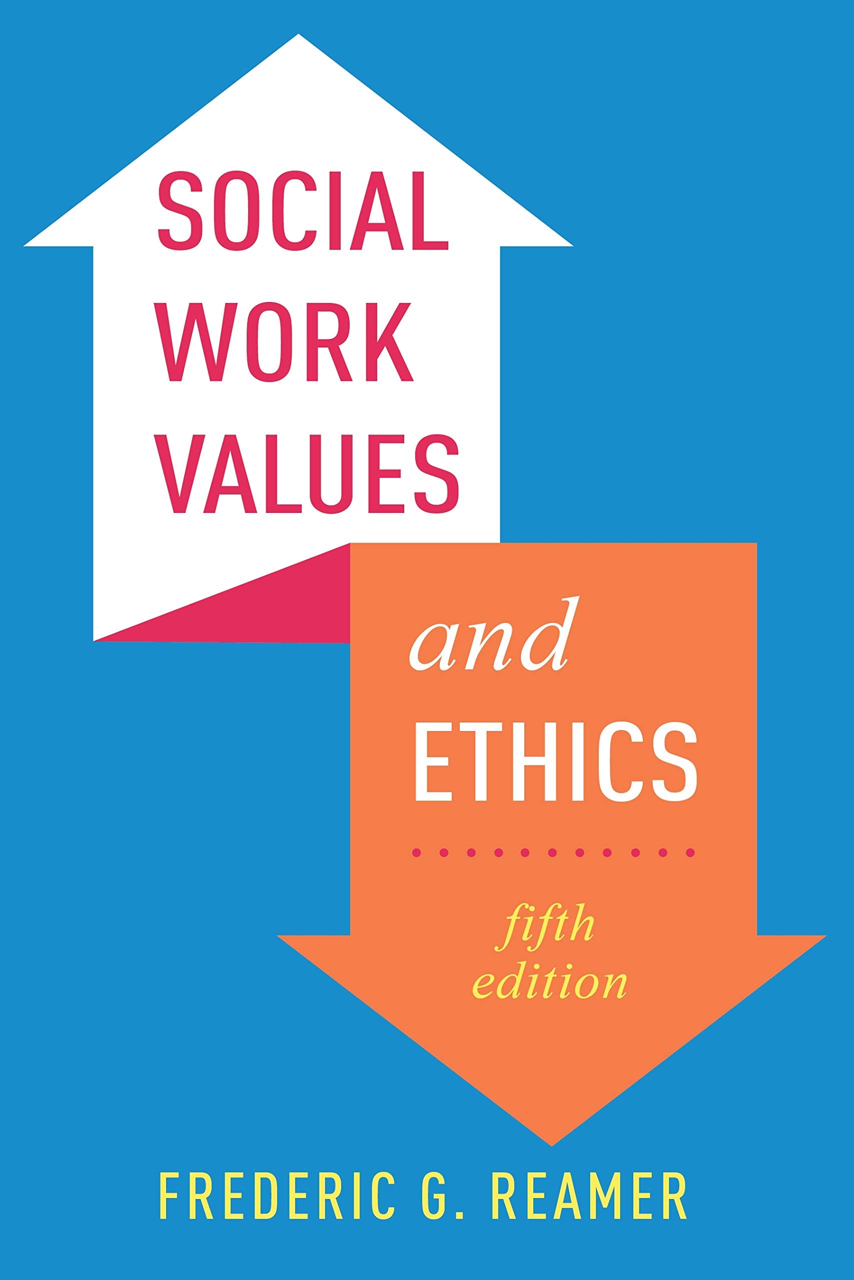 Social Work Values and Ethics (Foundations of Social Work Knowledge),Used