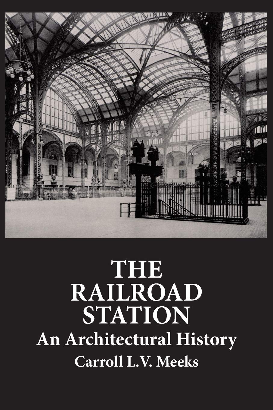 The Railroad Station: An Architectural History (Dover Architecture)