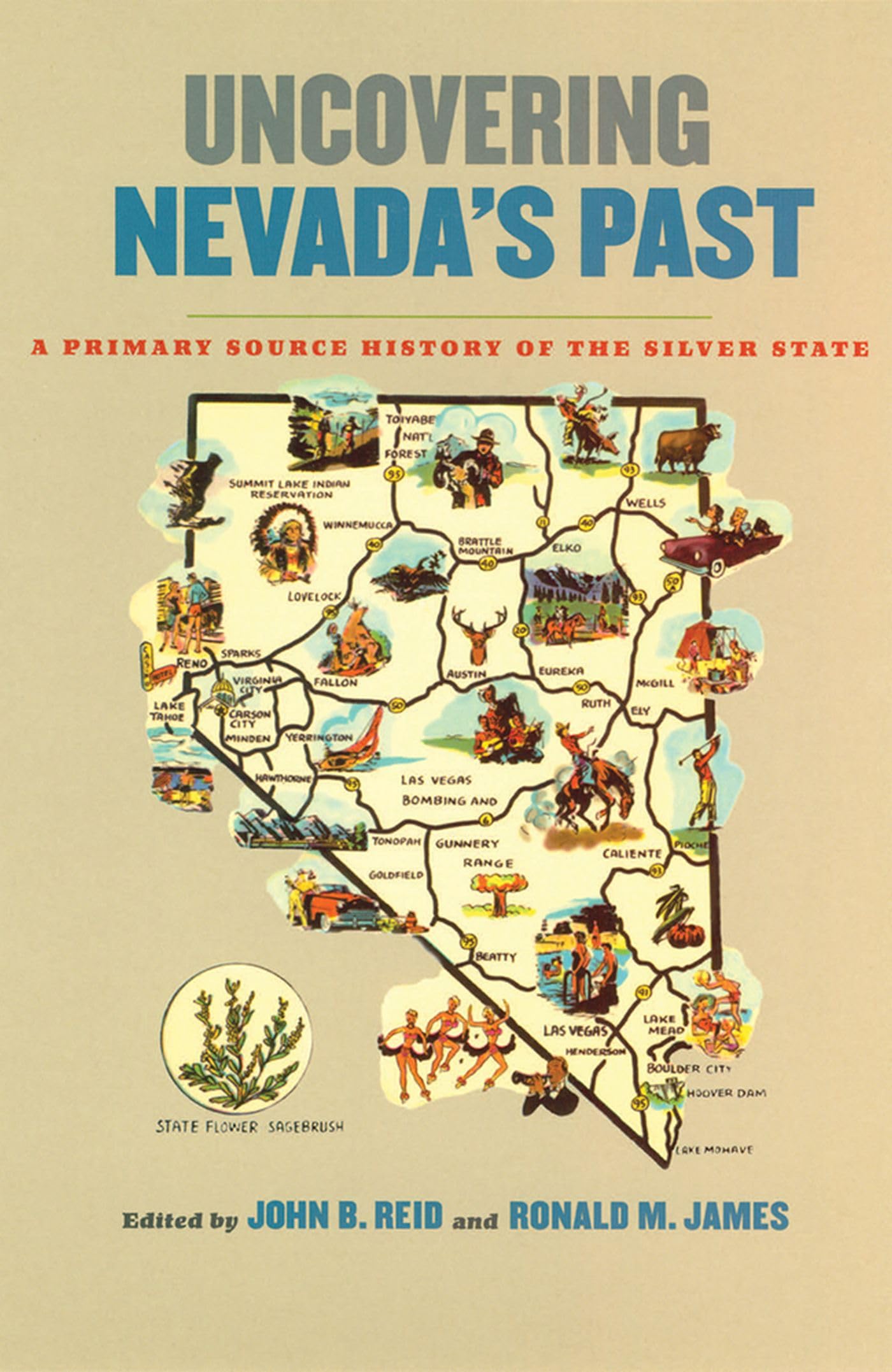 Uncovering Nevada'S Past: A Primary Source History Of The Silver State (Shepperson Series In Nevada History)
