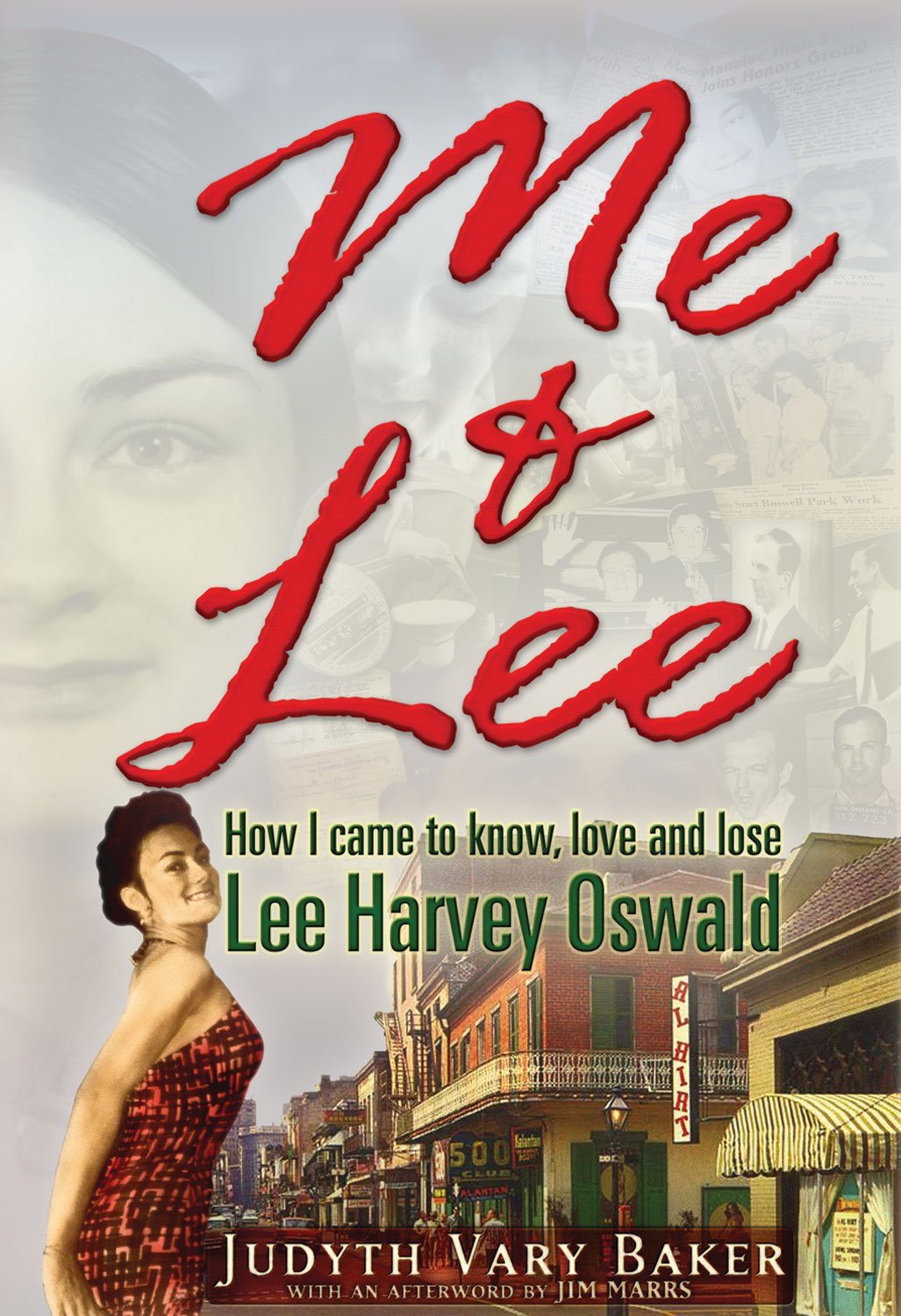 Me & Lee: How I Came To Know, Love And Lose Lee Harvey Oswald,New