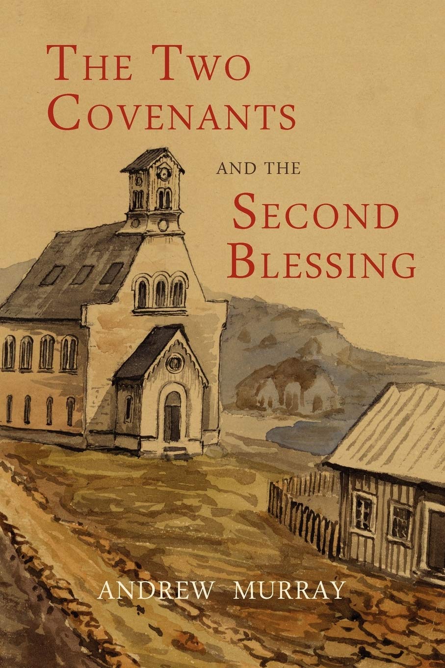 The Two Covenants And The Second Blessing,New