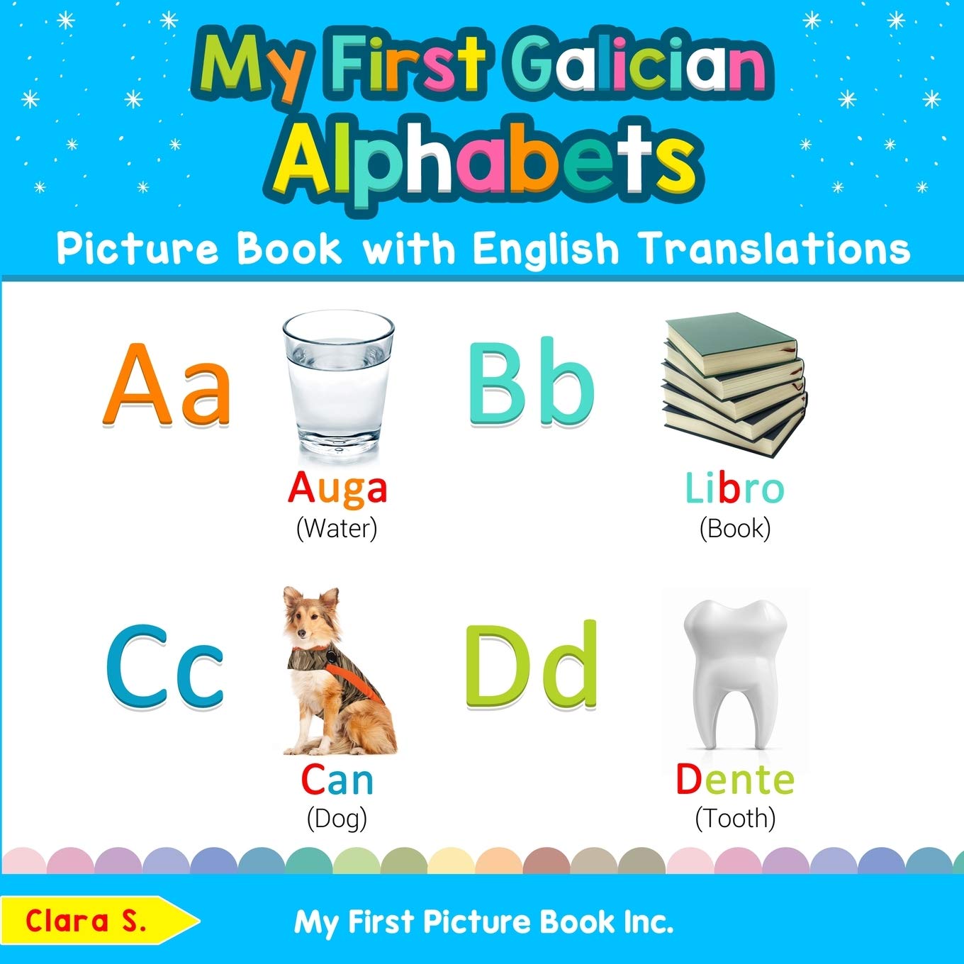 My First Galician Alphabets Picture Book with English Translations: Bilingual Early Learning & Easy Teaching Galician Books for ,Used