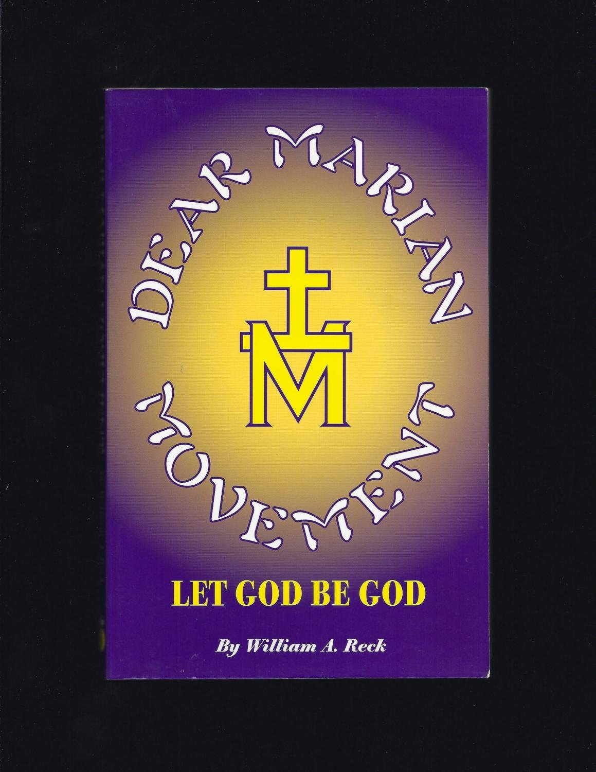 Dear Marian Movement: Let God Be God,Used