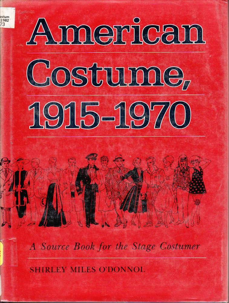 American Costume, 19151970: A Source Book for the Stage Costumer,Used