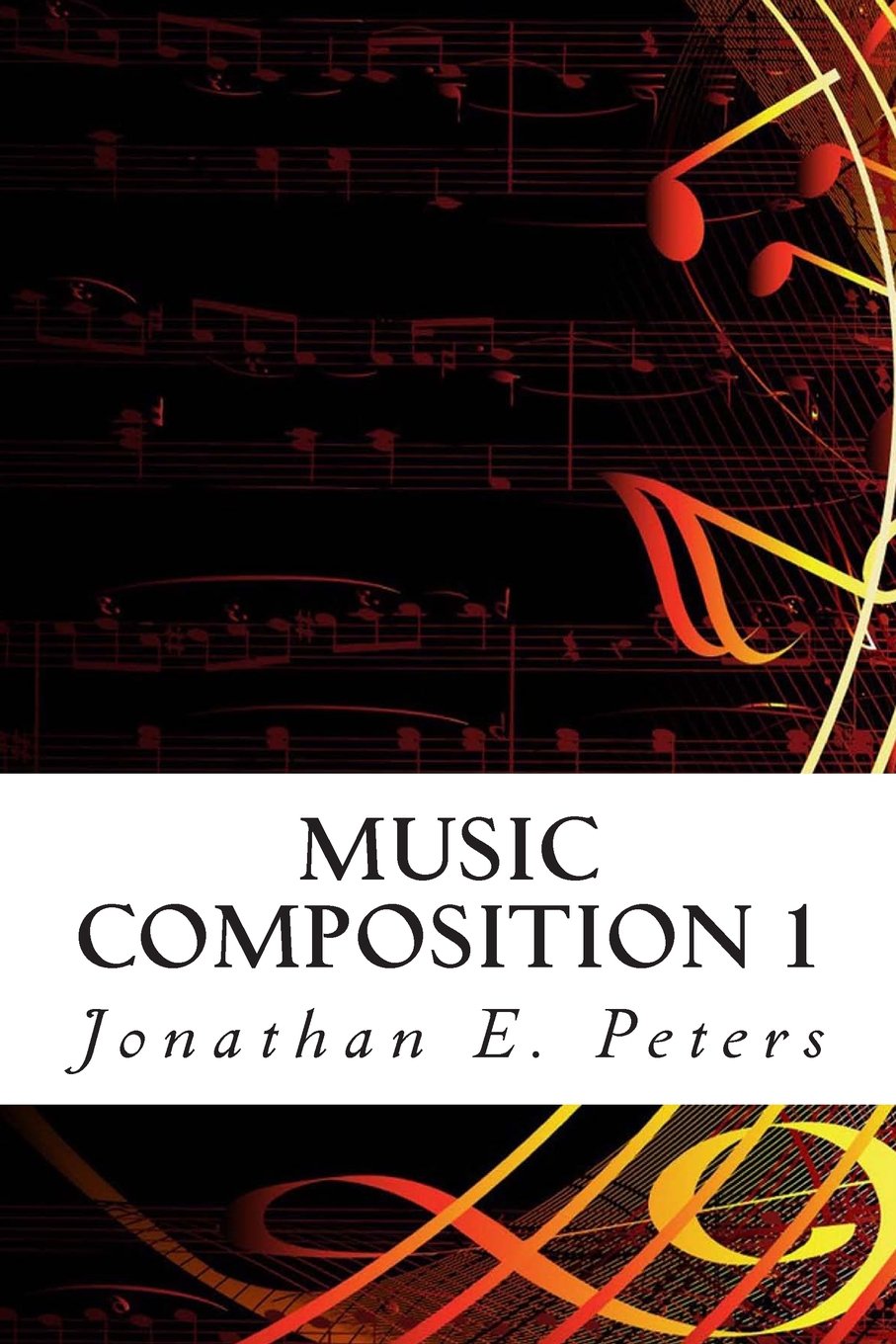 Music Composition 1: Learn how to compose wellwritten rhythms and melodies,Used