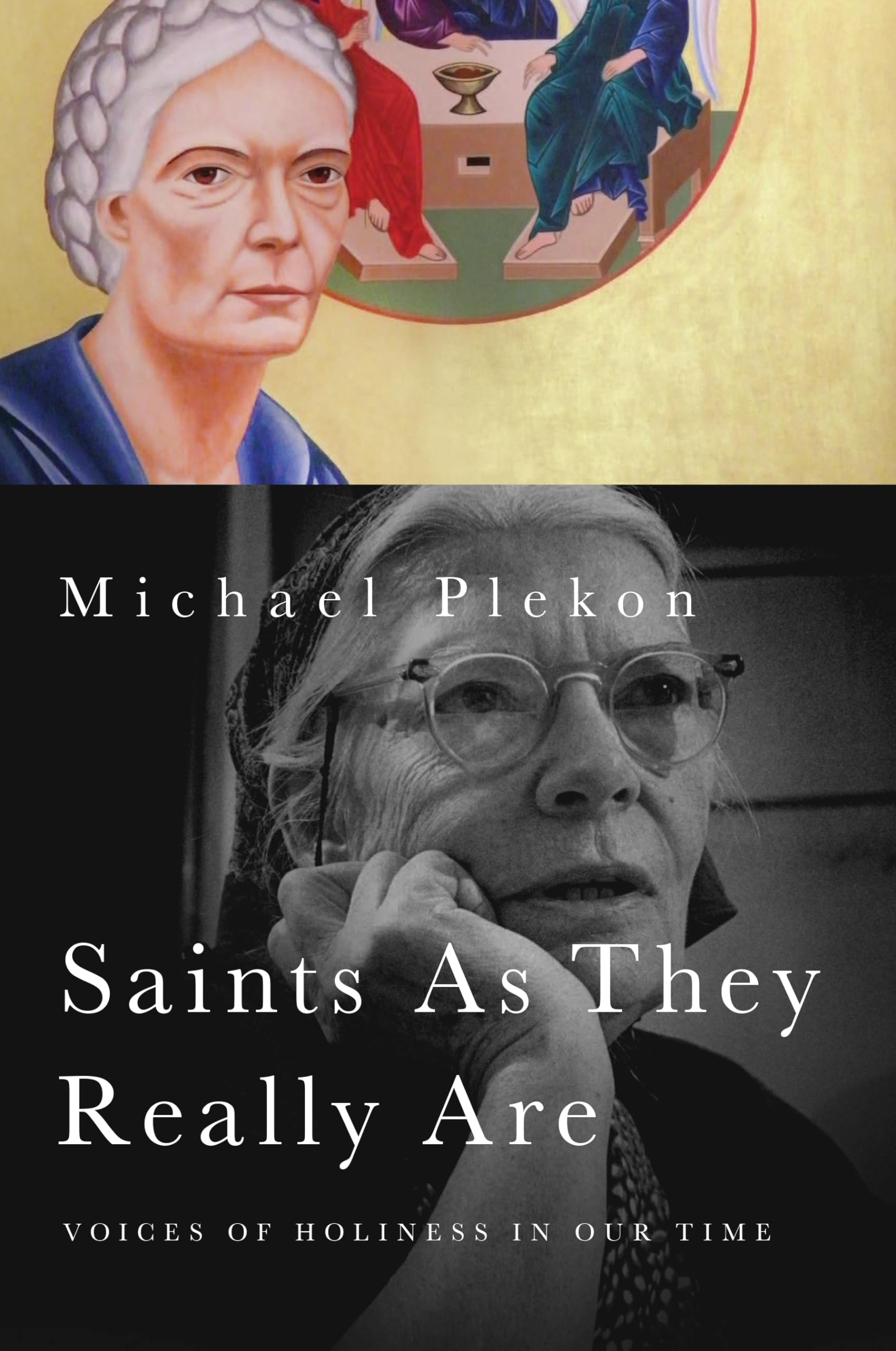 Saints As They Really Are: Voices of Holiness in Our Time,New