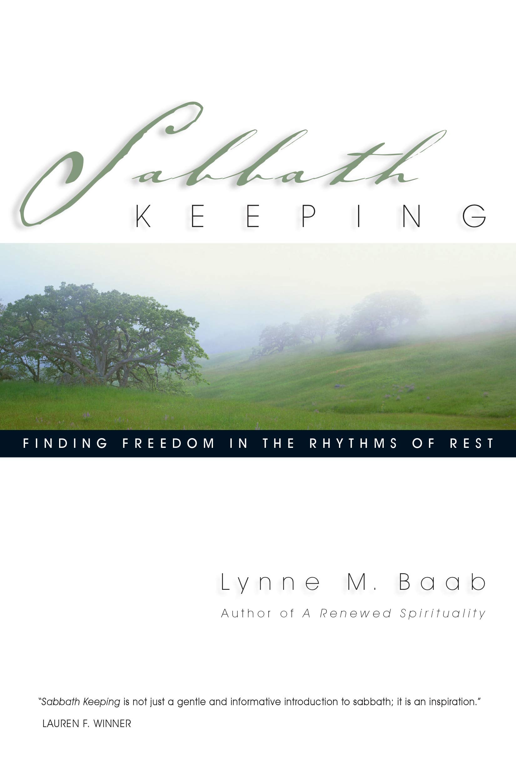 Sabbath Keeping: Finding Freedom in the Rhythms of Rest,Used