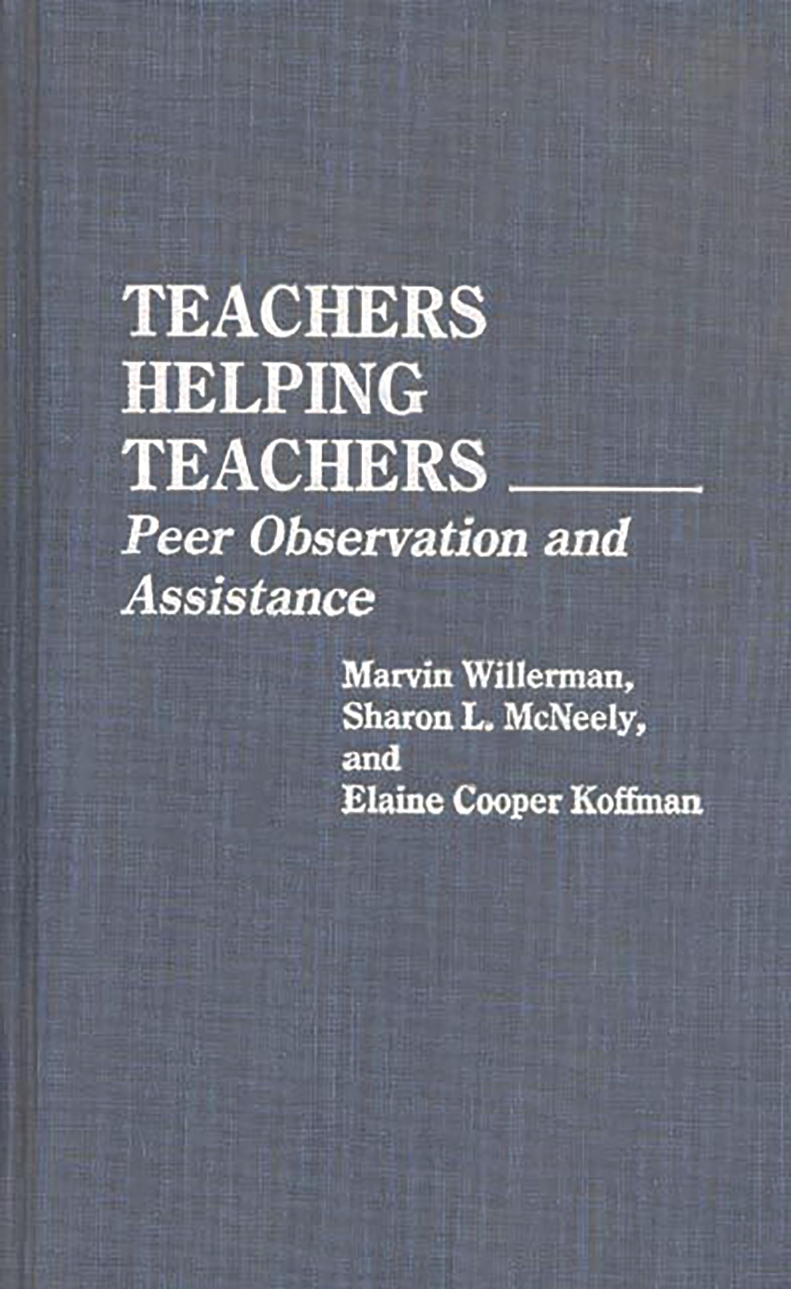 Teachers Helping Teachers: Peer Observation And Assistance