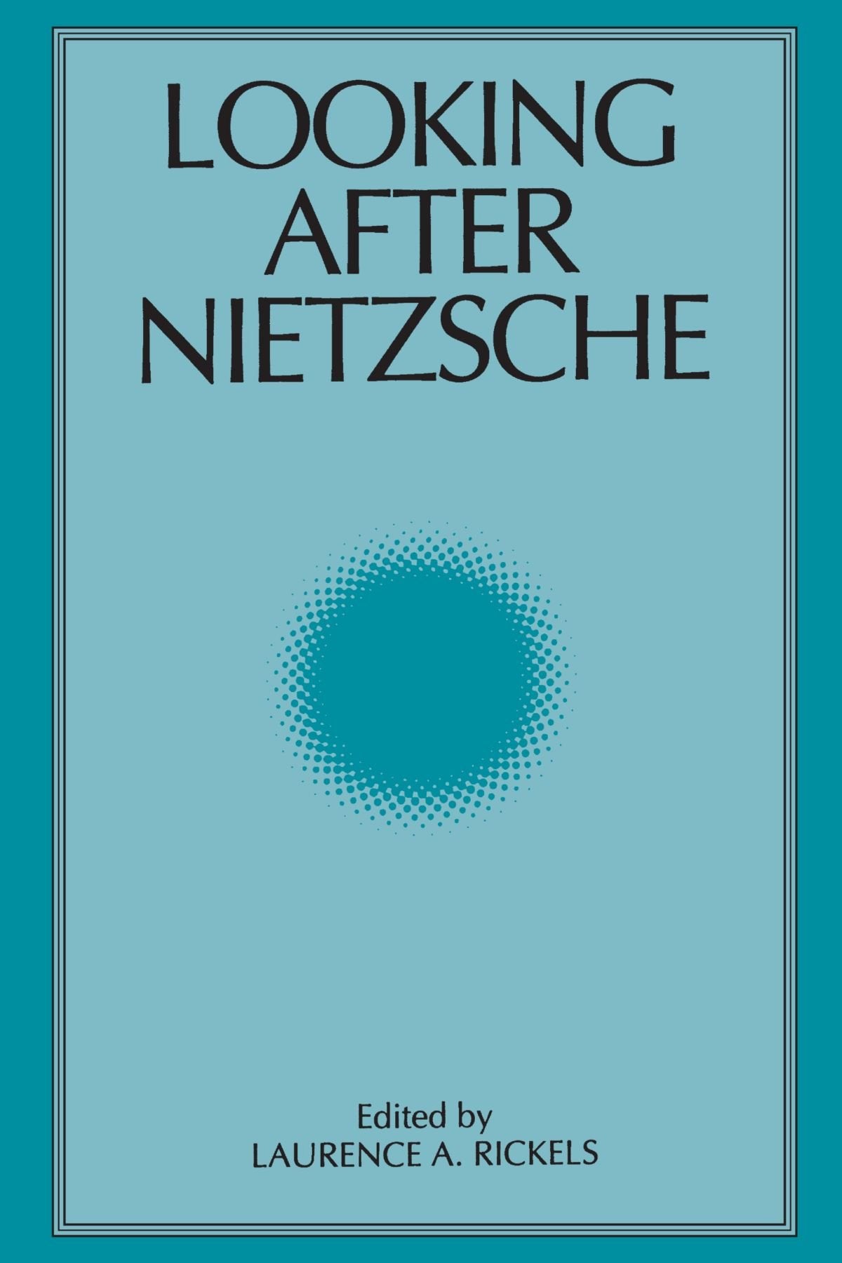 Looking After Nietzsche (Suny Series, Intersections: Philosophy And Critical Theory),New