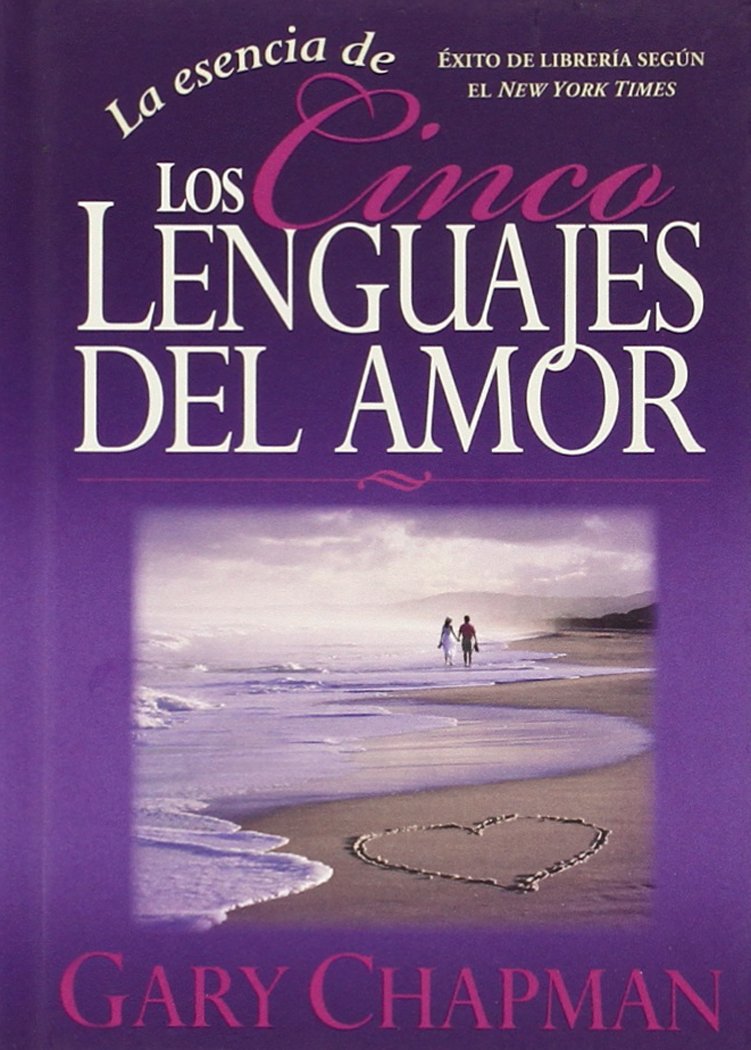 La Esencia De Los Cinco Lenguajes Del Amor = The Heart Of The Five Love Languages (Spanish Edition),Used