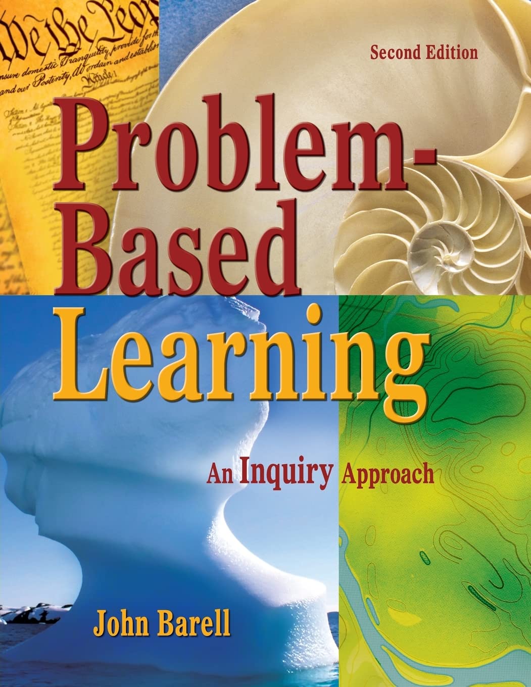 ProblemBased Learning: An Inquiry Approach,New