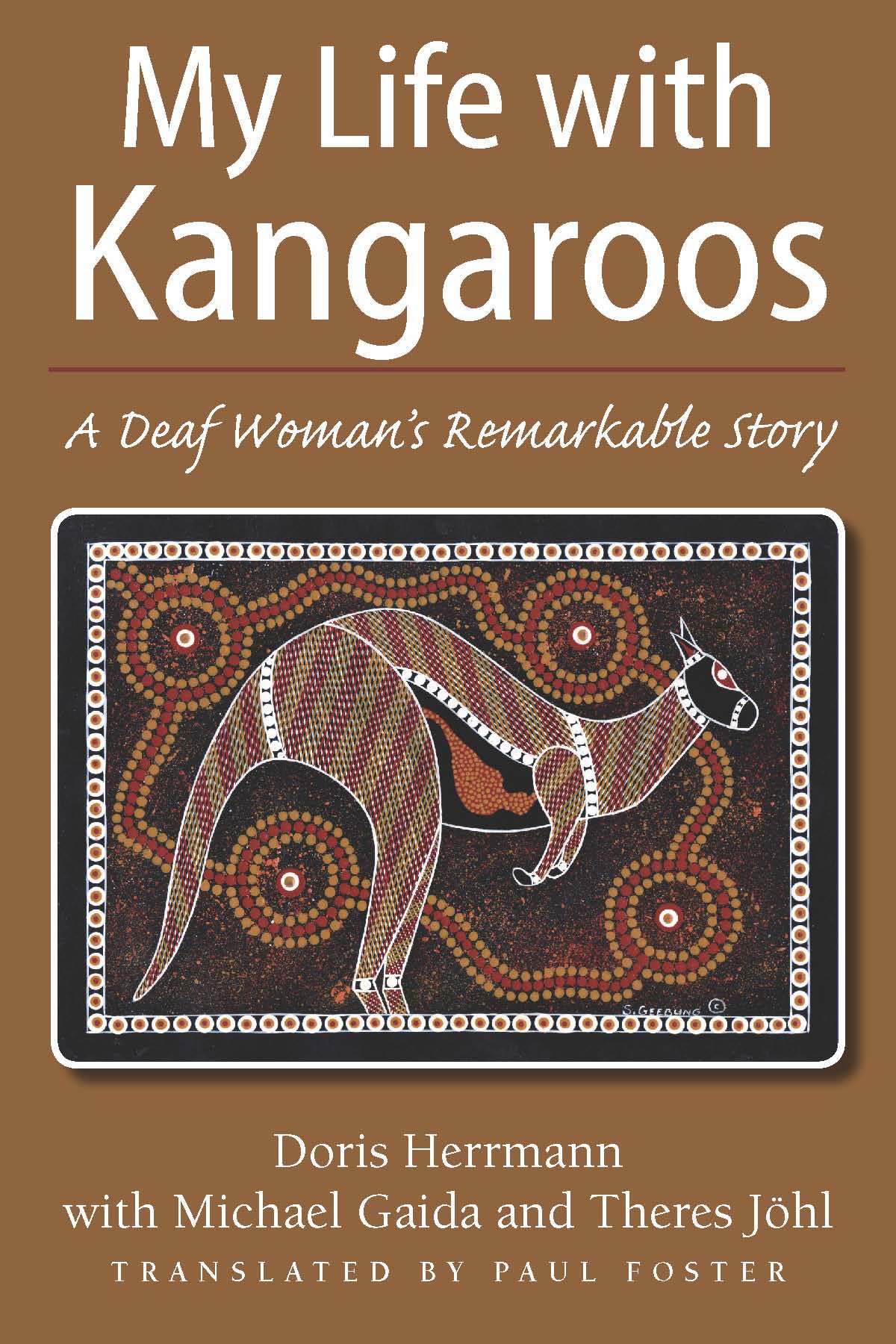 My Life with Kangaroos: A Deaf Womans Remarkable Story,Used