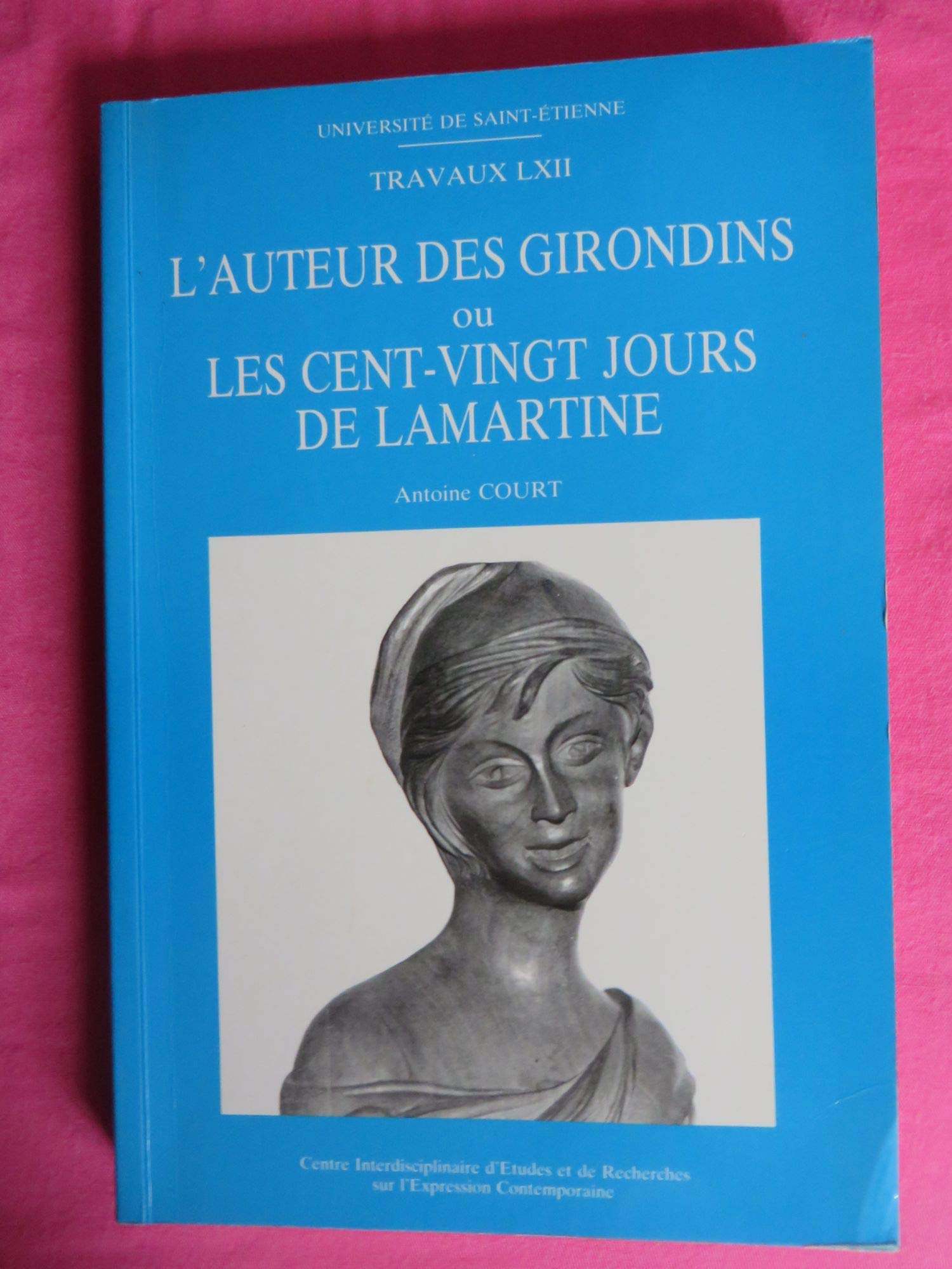 L auteur des girondins ou les cent vingt jours de lamartine,Used