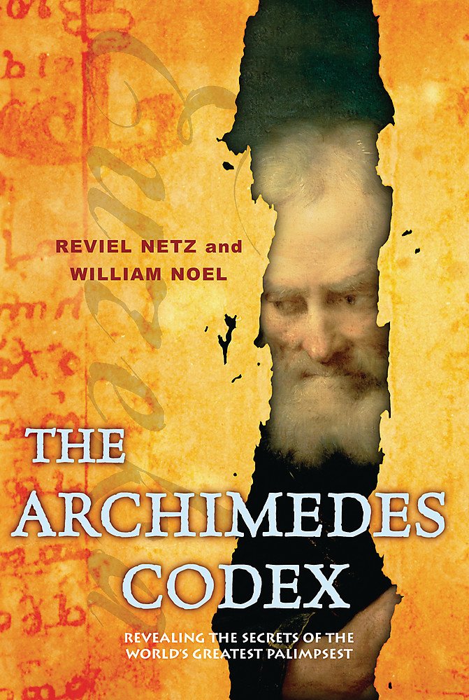 The Archimedes Codex: Revealing the Secrets of the World's Greatest Palimpsest,Used