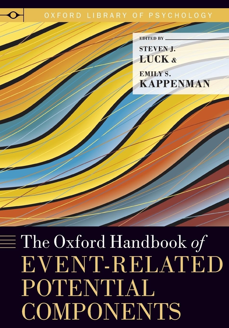 The Oxford Handbook of EventRelated Potential Components (Oxford Library of Psychology),New