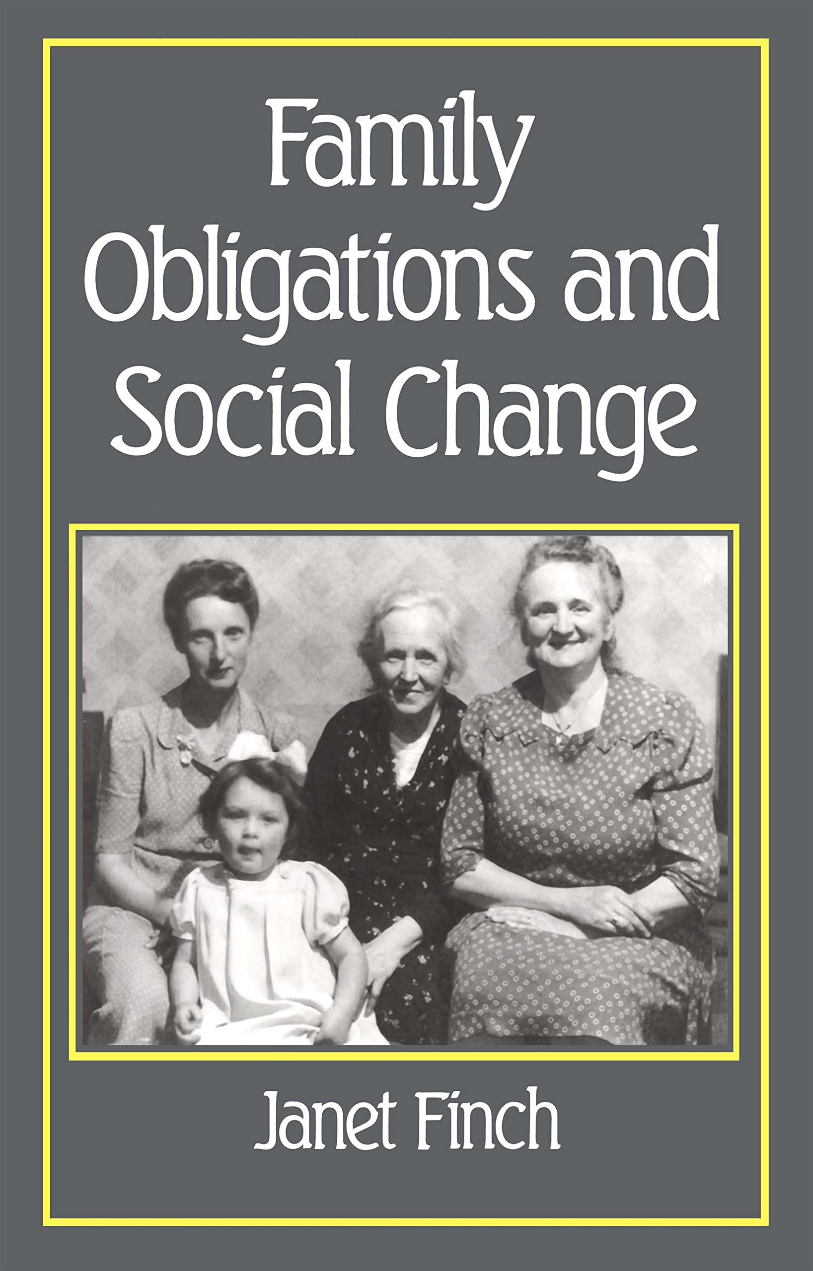 Family Obligations and Social Change (Family Life Series),Used